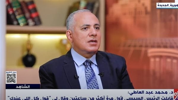 وزير الري السابق: جسم السد العالي الأساسي في حالة ممتازة