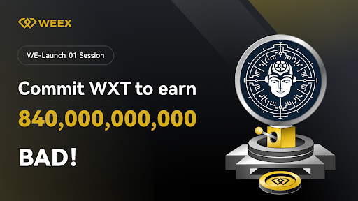 WEEX WE-Launch تكشف عن فكرة سيئة للذكاء الاصطناعي (BAD) – 840 مليار رمز BAD جاهز للاستيلاء عليه في ثورة الذكاء الاصطناعي والعملات المشفرة